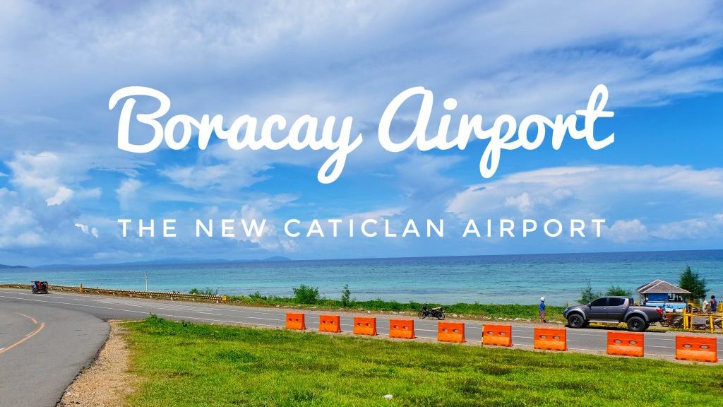 Boracay Airport The New Caticlan Airport article of Happy and Busy Travels