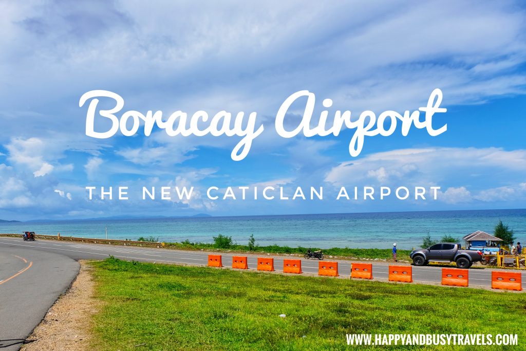 Boracay Airport The New Caticlan Airport article of Happy and Busy Travels
