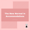 New Normal in Accommodations - Happy and Busy Travels