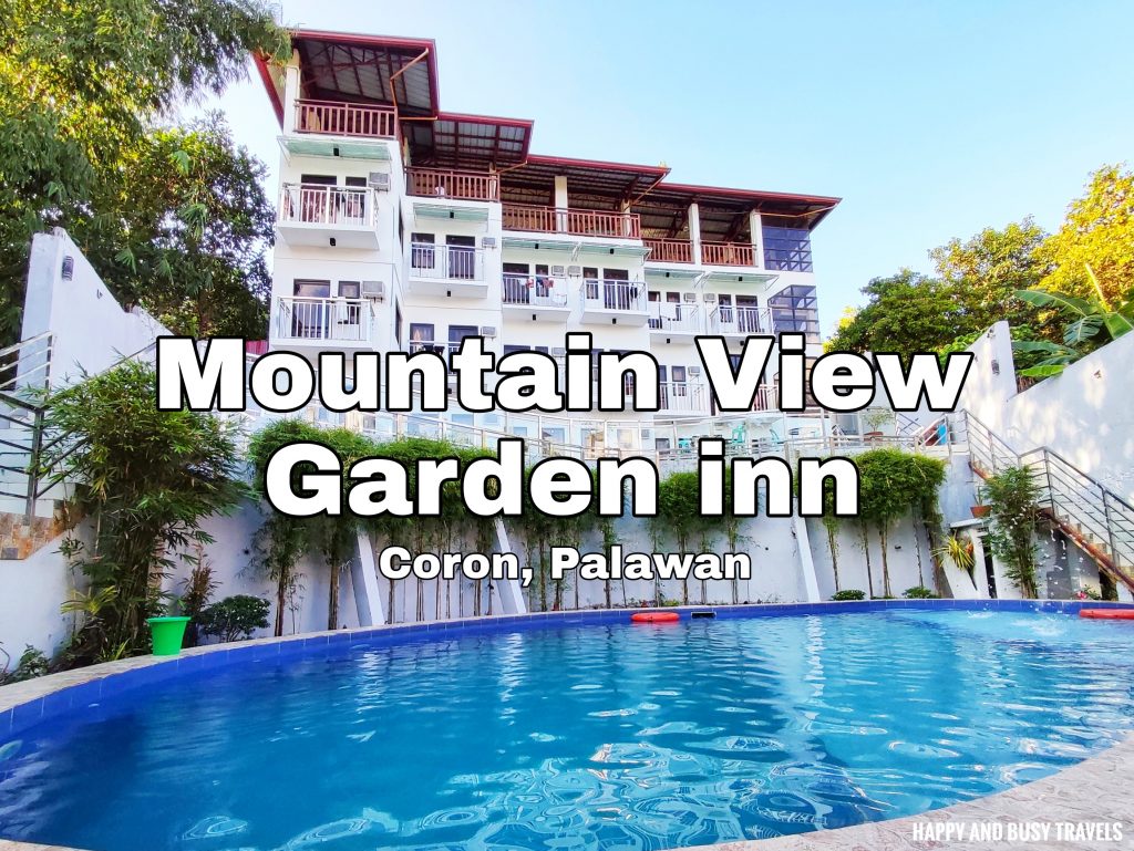 Mountain View Garden Inn - Where to stay in Coron Palawan - Happy and Busy Travels