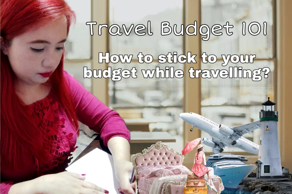 How to Stick to your Budget while Traveling - Happy and Busy Travels