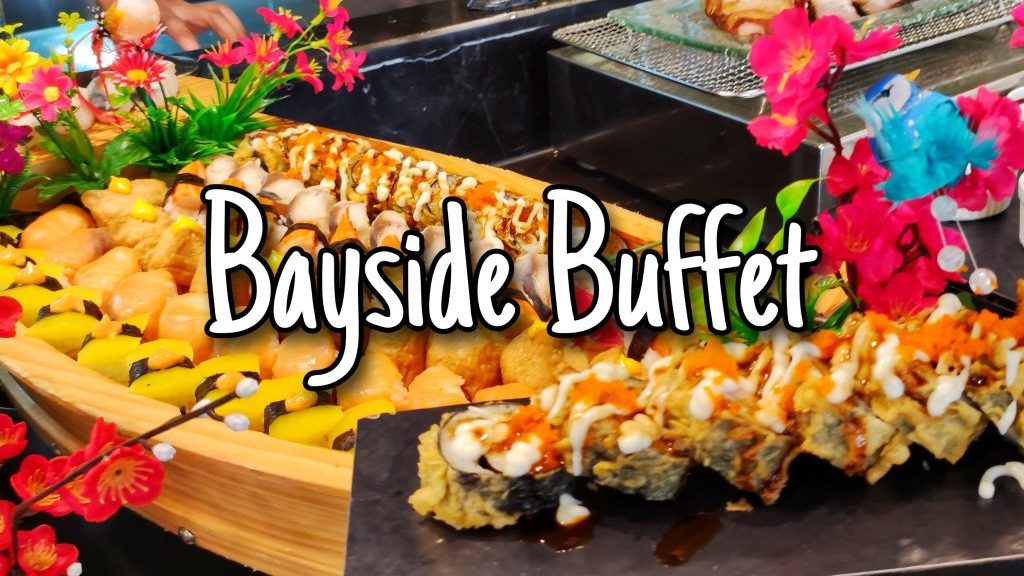 Bayside Buffet - Where to eat - Lime Resort Manila - Where to stay hotel resort in manila - Happy and Busy Travels