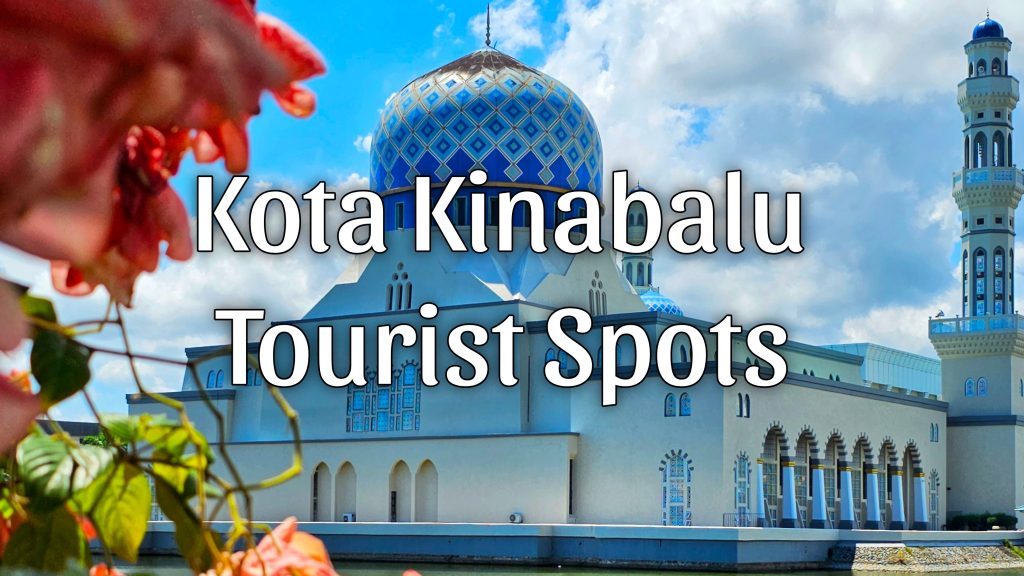 Kota Kinabalu Tourist Spots - Where to go famous things place to visit for couples - Happy and Busy Travels