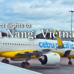 Cebu Pacific Launches Direct Flights to Da Nang, Vietnam - Happy and Busy Travels